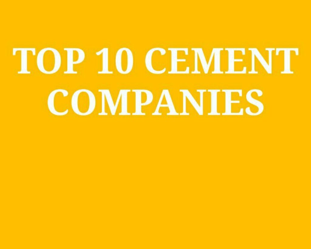 Top 10 Cement Companies in India 2023